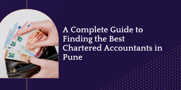 a complete guide to finding the best chartered accountants in pune