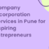 Company Incorporation Services in Pune for Aspiring Entrepreneurs